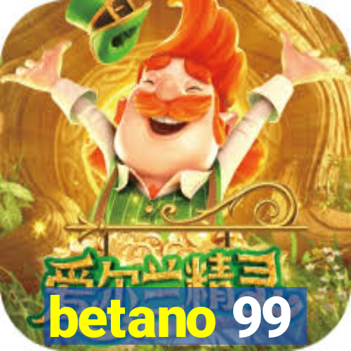 betano 99